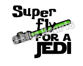 Super Fly for a Jedi svg studio dxf pdf jpg png