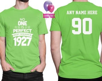 90 Year Old Birthday Shirt No One is Perfect Except Those Born in 1927 Birthday Shirt 90th Birthday Celebration T-Shirt Birthday Gift