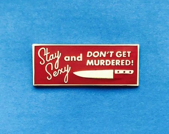 My Favorite Murder SSDGM Hard Enamel Pin Stay Sexy Don't Get Murdered Murderino Blood Nickel Metal True Crime Podcast Pin Button