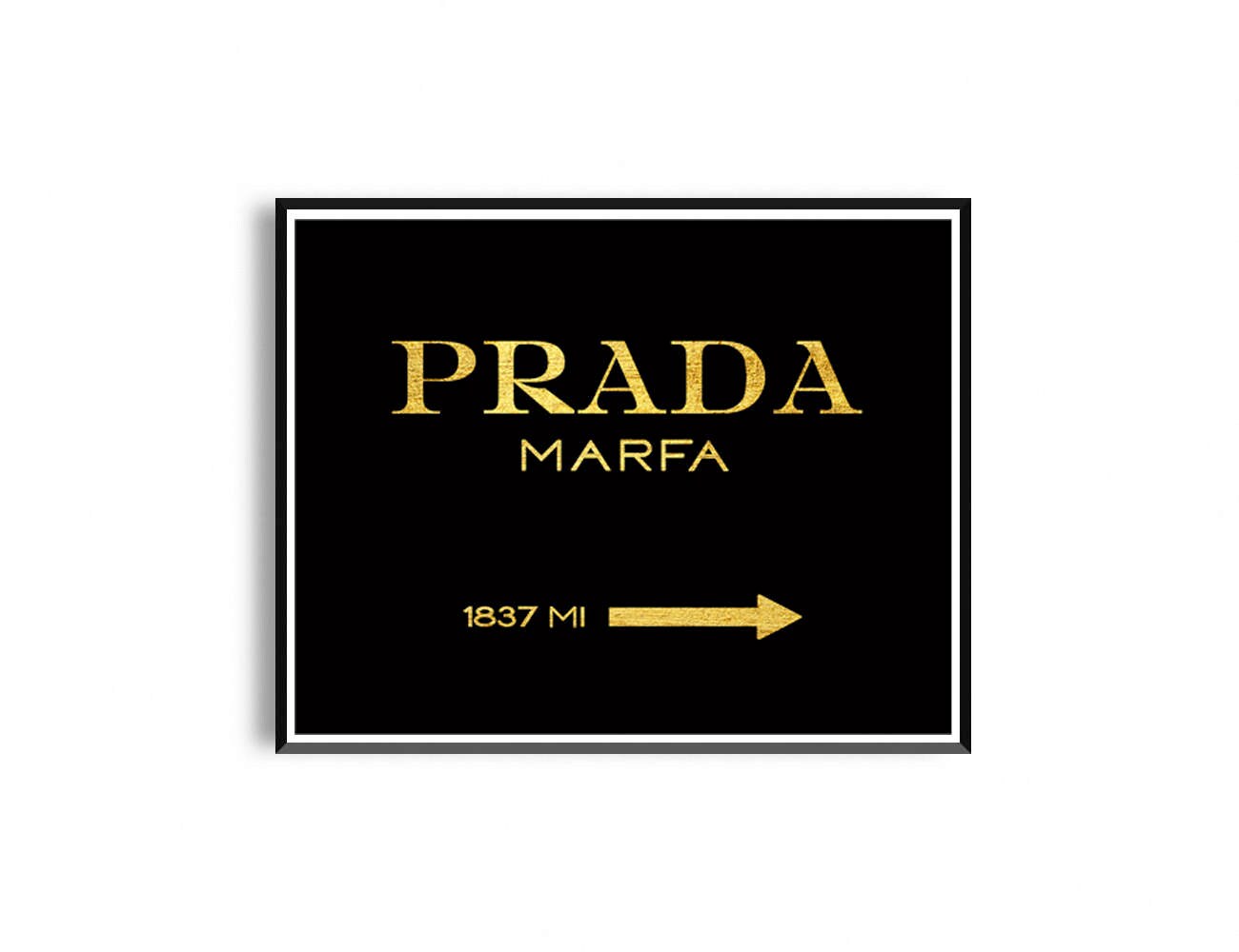 Prada Marfa Prada Wall art Prada Marfa Sign Prada