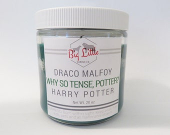 WHY SO TENSE, Potter? - Draco Malfoy | Harry Potter | 16 oz Soy Candle