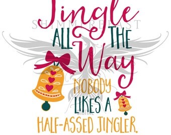 Christmas SVG Cut File | Jingle all the way svg | Funny Christmas svg | Funny svg | Christmas SVG design | Christmas SVG sayings