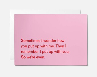 Funny anniversary card - Funny birthday card - Funny husband card - Funny wife card - We're even