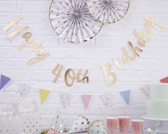 Gold Happy 40th Birthday Banner, 40th Gold Birthday Bunting, 40th Gold Birthday Party Decorations