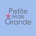 Petite Mais Grande