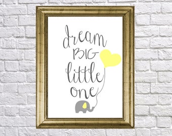Dream Big Little One, Elephant Nursery Art Print, Your Color Choice, The Original Design, Toddlers Room, Boys Girls Nursery Decor