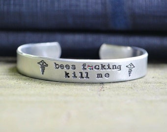 Bees F*cking Kill Me - Medical Alert Bracelet - Bee Allergy - Cursing Jewelry - Gifts Under 25 - Stocking Stuffer - Funny - Mature