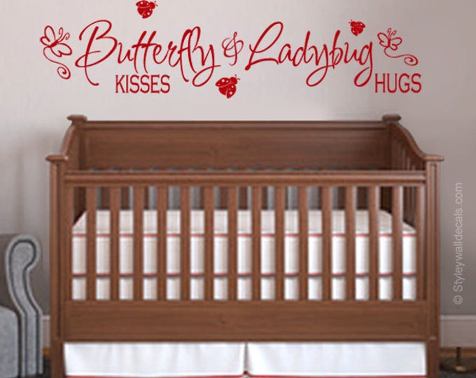Butterfly Kisses and Lady Bug Hugs Wall Decal, Butterfly Wall Decal, Lady Bug Wall Decal, Girls Bedroom Wall Decal, Butterfly Wall Decor