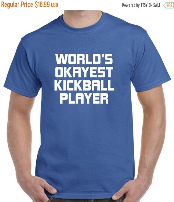 Kickball ShirtWorld's Okayest Kickball Player by SuperCoolTShirts