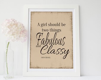 Coco Chanel Art Print - Inspirational quote print- inspirational wall art- Home decor- Coco Chanel quote- Fabulous and classy- brown decor