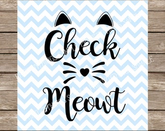 Cat SVG Check Meowt Kitten Svg Kitty svg pet svg files Cricut Silhouette cameo Svg Cut Files black cat svg designs animal svg cat clipart