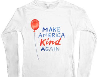 Make America Kind Again -- Women's Long-Sleeve