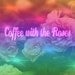 Coffee with the Roses
