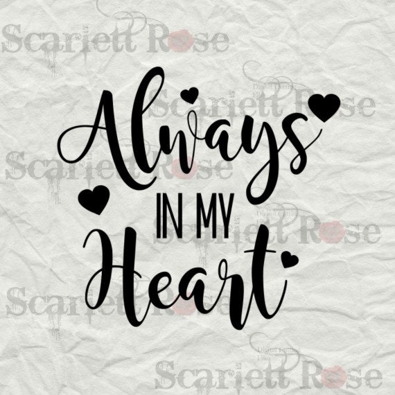 Download Always In My Heart SVG cutting file clipart in svg jpeg eps