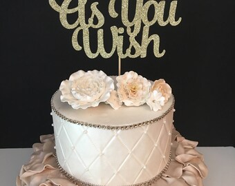 As you Wish Cake Topper