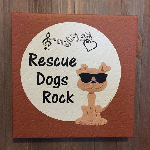 Rescue Dogs Rock Wall ArtDog Lover Rescue Dog Dog Decor