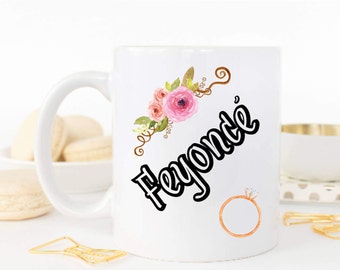 Feyoncé Mug, Inspirational mug, Custom Coffee Mug, Wedding Mug, Bridal, Fiancé , Bride To Be Mug, Engagement Mug, Anniversary Gift