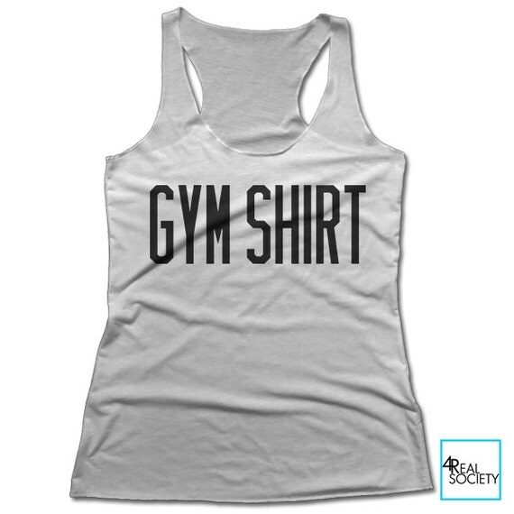 Gym Shirt Funny T-shirt Fitness Collection by 4RealSociety