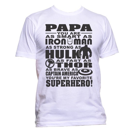 Papa You Are As Smart As Iron Man As Strong As Hulk As Fast As 1682