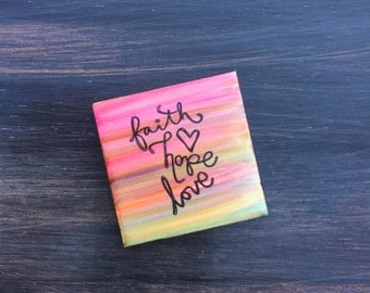 Faith Hope Love Refrigerator Magnet, 2x2 Ceramic Tile, Hand Painted, Alcohol Ink, Stamped