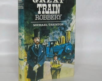The Great Train Robbery. Michael Crichton. 1st Edition.