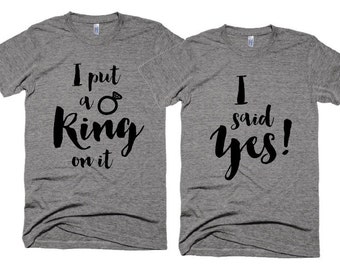 Engagement Tshirts - I put a ring on it t-shirt - I Said Yes t-shirt - Engagement Photo shoot Props - Cliche Zero