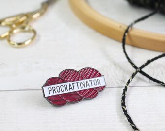 Procraftinator Enamel Pin - Lapel Pin - Pin Game - Pin Badge - Cute Pin - Craft Pin - Yarn Pin - Wool Pin - Backpack Pin