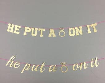 He Put a Ring on It Glitter Bachelorette Party Banner - Bridal Shower Decor - Bachelorette Party Decor - Engagement Party - Beyonce
