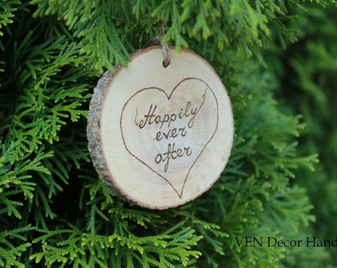 Wood Burned Happily ever after Ornament with Initials, Rustic Wedding Ornament, Wood Anniversary Gift, Personalized Ornament, Home Ornament