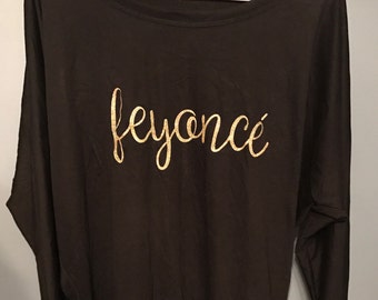 Custom Feyonce Shirt