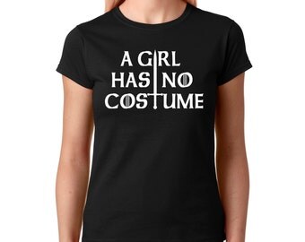 A Girl Has No Costume Shirt | Funny Game of Thrones Halloween Costume_Arya Stark