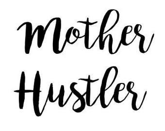 Download Mother hustler | Etsy