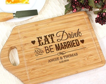 Eat Drink And Be Married Cutting Board, Personalized Cutting Board, Wedding Gift, Custom Engraved, Newlywed Gift, Gift For Couples Ideas