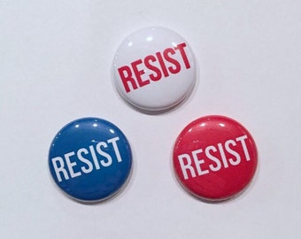 Resist Pin 1 inch Political Protest Pinback Button or Magnet
