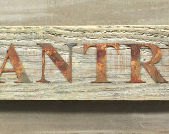 Farmhouse Reclaimed Barn Wood "PANTRY" Sign Rustic Metal Letters