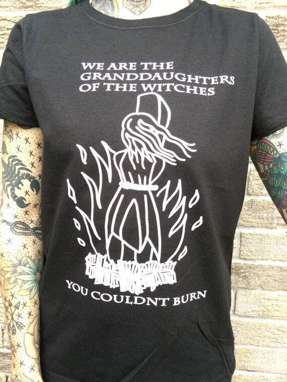 we are the granddaughters of the witches shirt