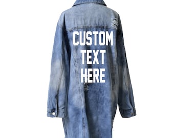 CUSTOM TEXT Long Oversized Denim Jacket Acid Wash Vintage Inspired and Distressed Outerwear Jacket Distressed Custom Text Denim Jacket