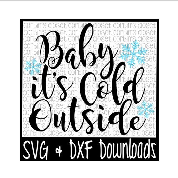 Free Free 130 Baby It&#039;s Cold Outside Svg SVG PNG EPS DXF File