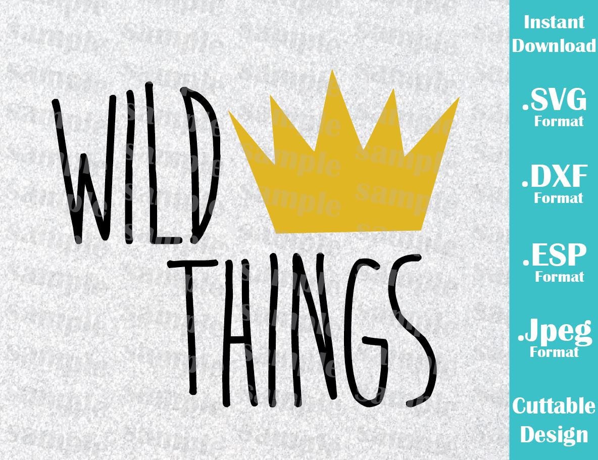 Download INSTANT DOWNLOAD Svg Wild Things Inspired King Wild Things