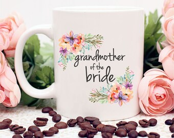 Grandmother of the Bride Mug, Custom Grandmother of the Bride Mug, Grandmother of the Bride Gift, Grandmother of the Bride, MOB Mug, MOG Mug