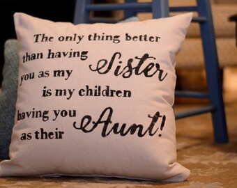 Sister/Aunt - pillow cover (18"x18")