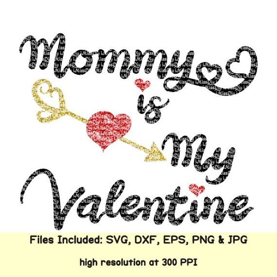 Download Valentines Day SVG Cut File, Mommy Is My Valentine Clipart ...