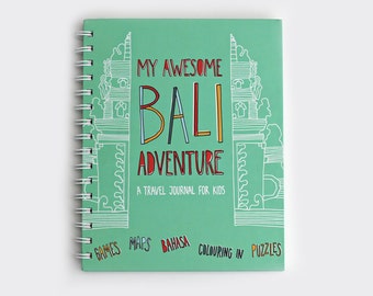 Travel Journal for Kids — My Awesome Bali Adventure! Children's activity book