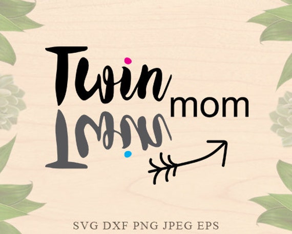 Download Twin mom svg Twins svg Mom svg momlife svg mothers day svg