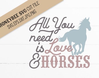 All you need is Love and Horses svg eps dxf jpg png cut file for Silhouette and Cricut Explore craft machines
