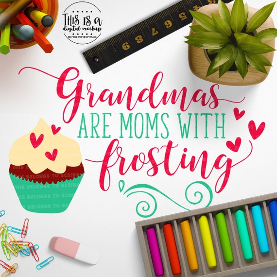 Download Grandma svg Moms with Frosting SVG for Cricut Mothers Day