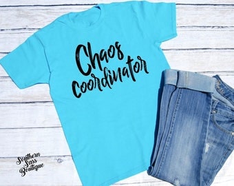 Chaos Coordinator, Mom shirt, Tshirt for mom, Funny mom shirt, Mother's day shirt