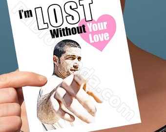Funny Valentine Card | Lost Tv Show | Hugo Hurley Reyes James Sawyer Ford Valentines For Men Valentines Card Valentines Him Girl Valentine