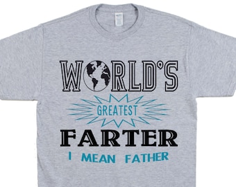 Worlds Greatest Farter, I Mean Father - Men's Heather Grey T-shirt - Funny T-shirt