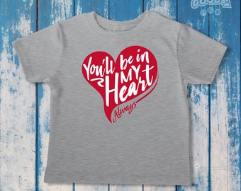 You'll Be In My Heart | Toddler Tee | Disney-Inspired | Tarzan